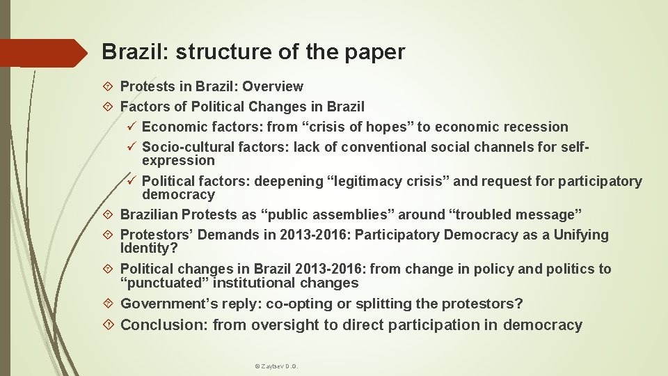 Brazil: structure of the paper Protests in Brazil: Overview Factors of Political Changes in