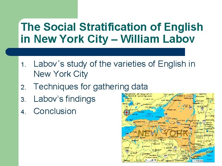 The Social Stratification of English in New York City – William Labov 1. 2.