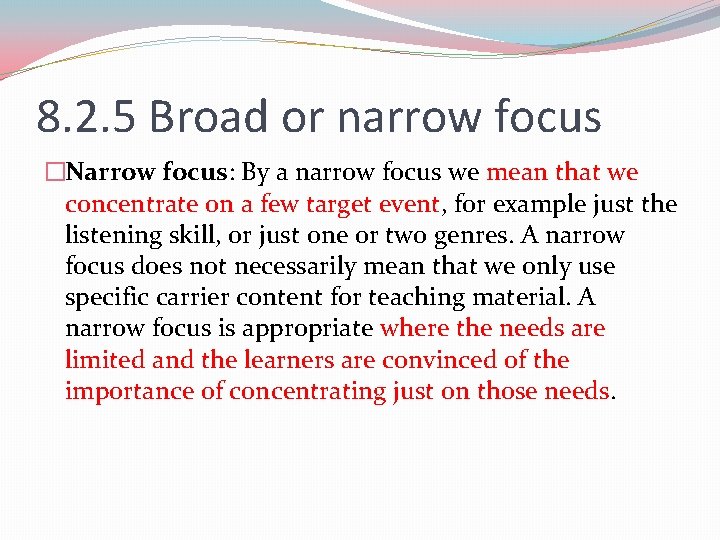 8. 2. 5 Broad or narrow focus �Narrow focus: By a narrow focus we 8. 2. 5 Broad or narrow focus �Narrow focus: By a narrow focus we