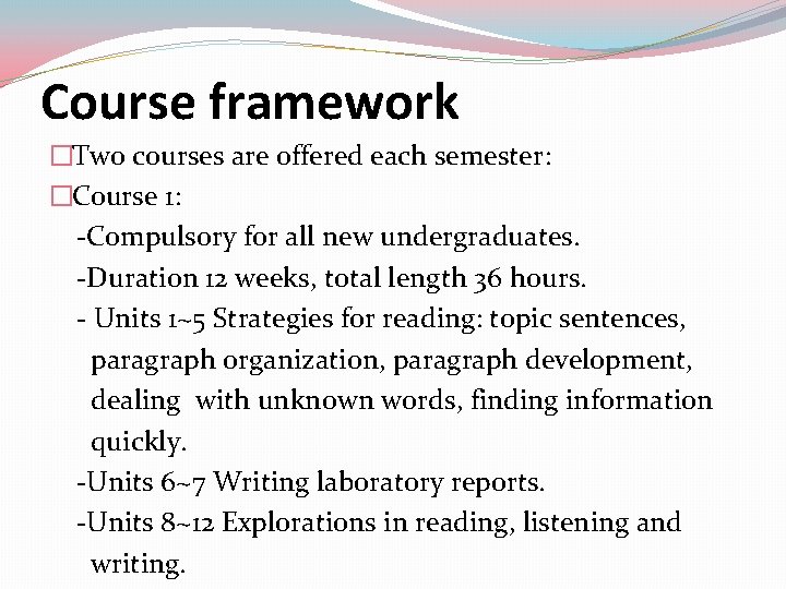Course framework �Two courses are offered each semester: �Course 1: -Compulsory for all new Course framework �Two courses are offered each semester: �Course 1: -Compulsory for all new