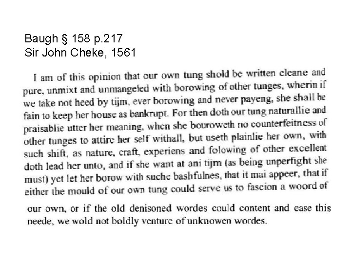 Baugh § 158 p. 217 Sir John Cheke, 1561 