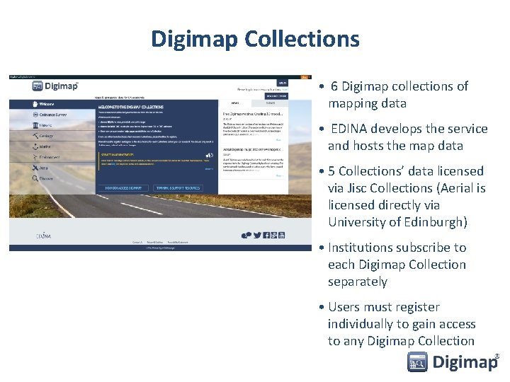 Digimap Collections • 6 Digimap collections of mapping data • EDINA develops the service