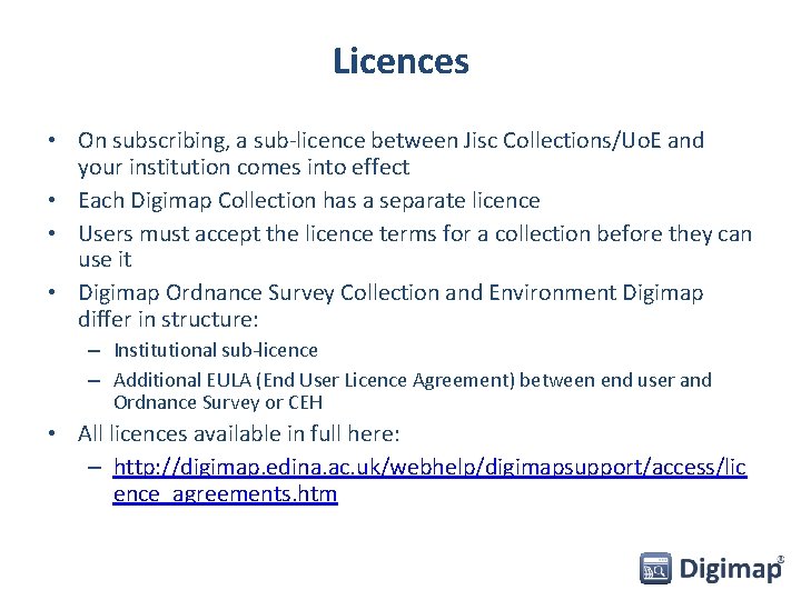 Licences • On subscribing, a sub-licence between Jisc Collections/Uo. E and your institution comes