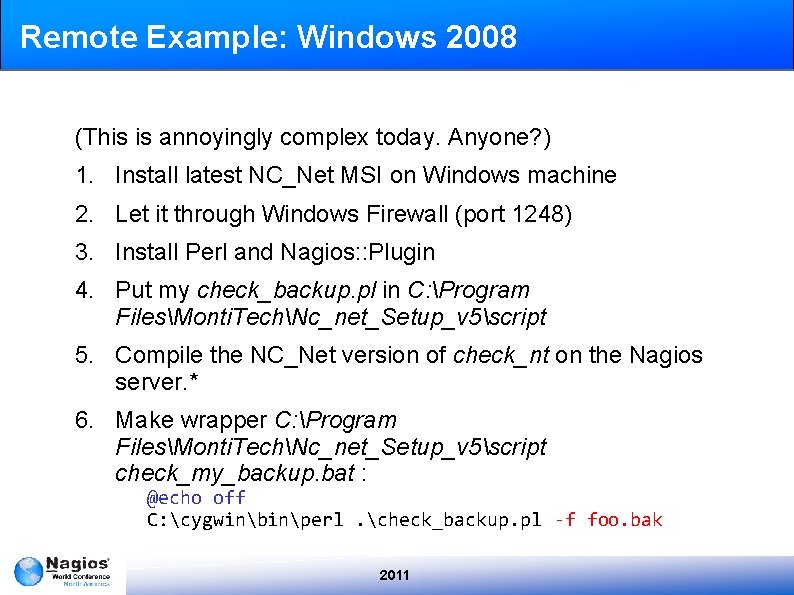 Remote Example: Windows 2008 (This is annoyingly complex today. Anyone? ) 1. Install latest