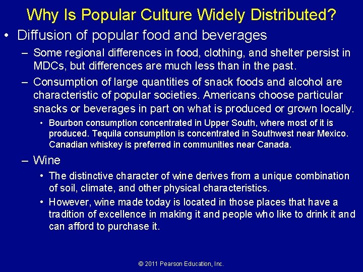 Why Is Popular Culture Widely Distributed? • Diffusion of popular food and beverages –