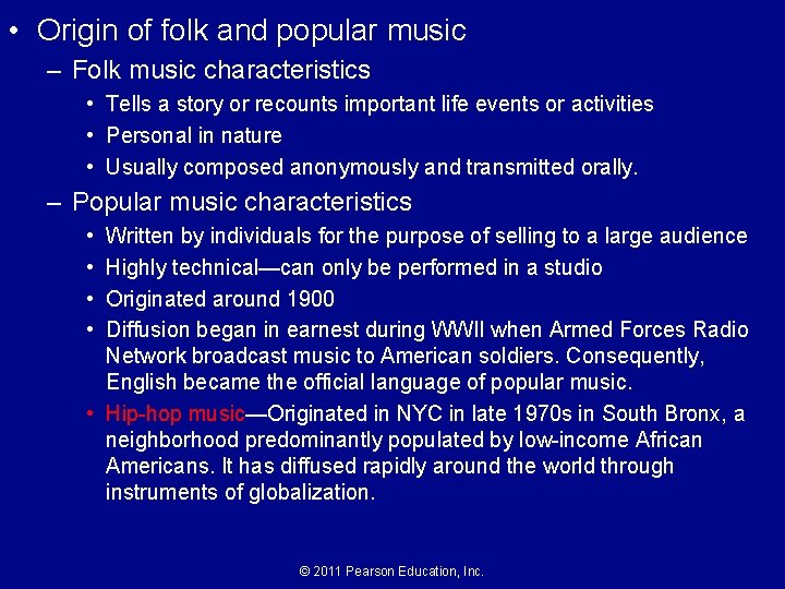  • Origin of folk and popular music – Folk music characteristics • Tells