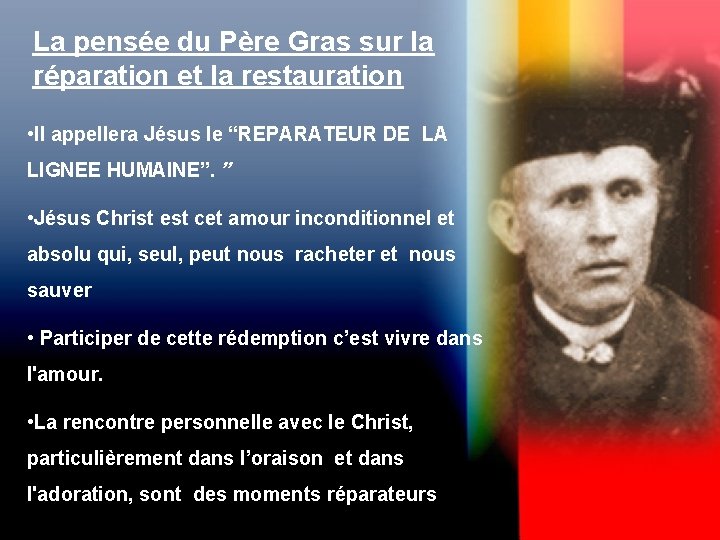 La pensée du Père Gras sur la réparation et la restauration • Il appellera