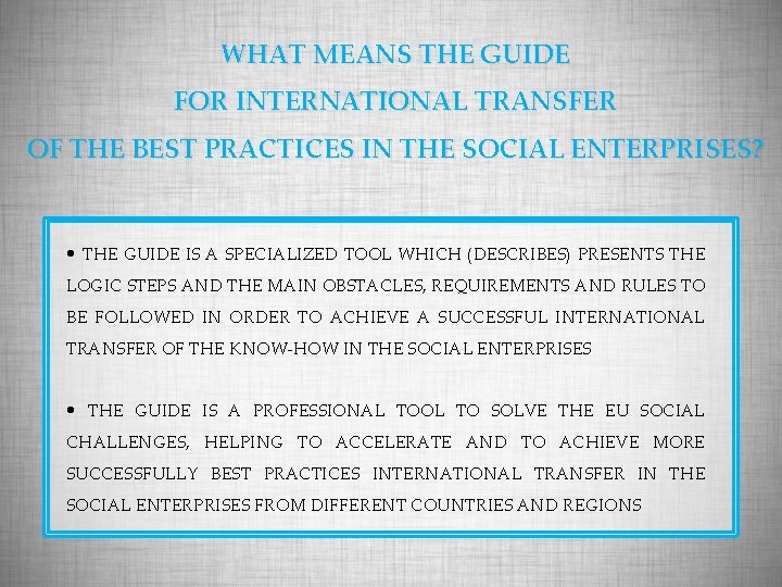 WHAT MEANS THE GUIDE FOR INTERNATIONAL TRANSFER OF THE BEST PRACTICES IN THE SOCIAL