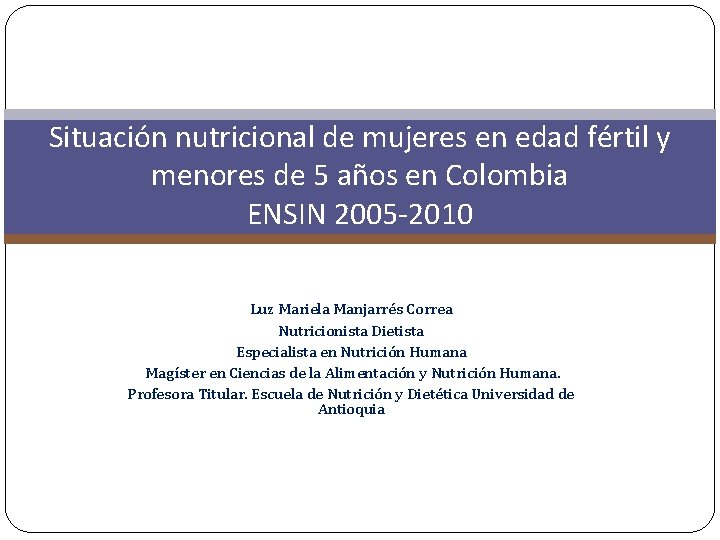 Situación nutricional de mujeres en edad fértil y menores de 5 años en Colombia