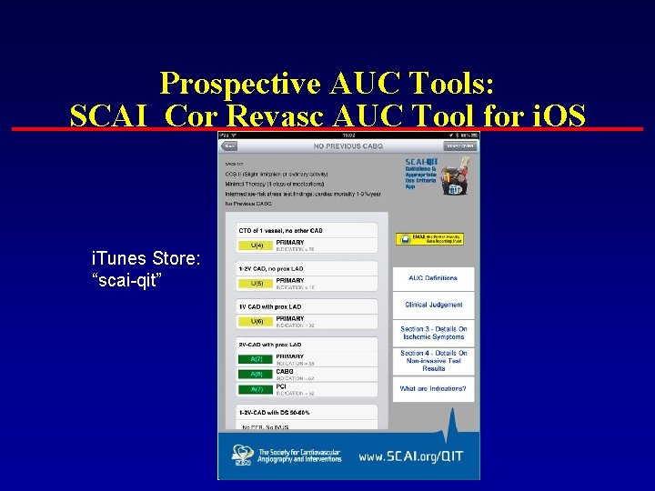 Prospective AUC Tools: SCAI Cor Revasc AUC Tool for i. OS i. Tunes Store: