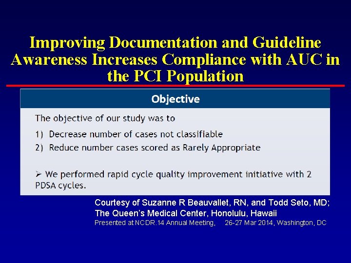 Improving Documentation and Guideline Awareness Increases Compliance with AUC in the PCI Population Courtesy