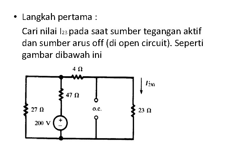  • Langkah pertama : Cari nilai I 23 pada saat sumber tegangan aktif