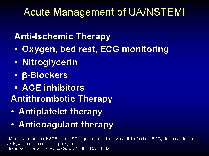 Acute Management of UA/NSTEMI Anti-Ischemic Therapy • Oxygen, bed rest, ECG monitoring • Nitroglycerin