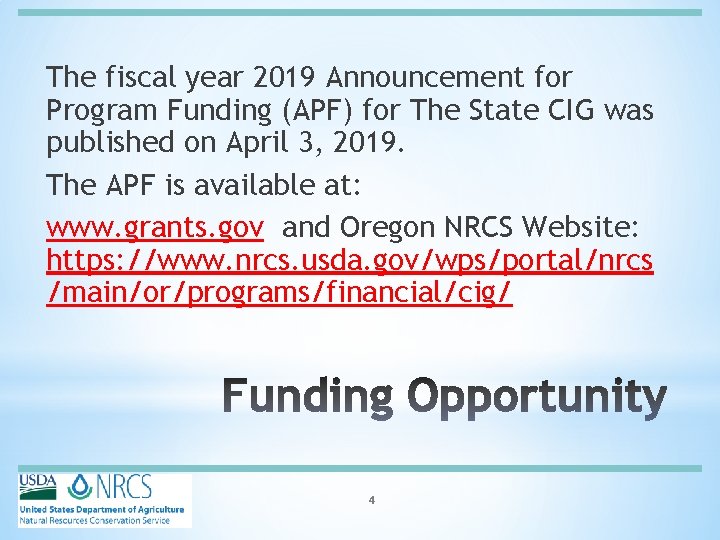 The fiscal year 2019 Announcement for Program Funding (APF) for The State CIG was