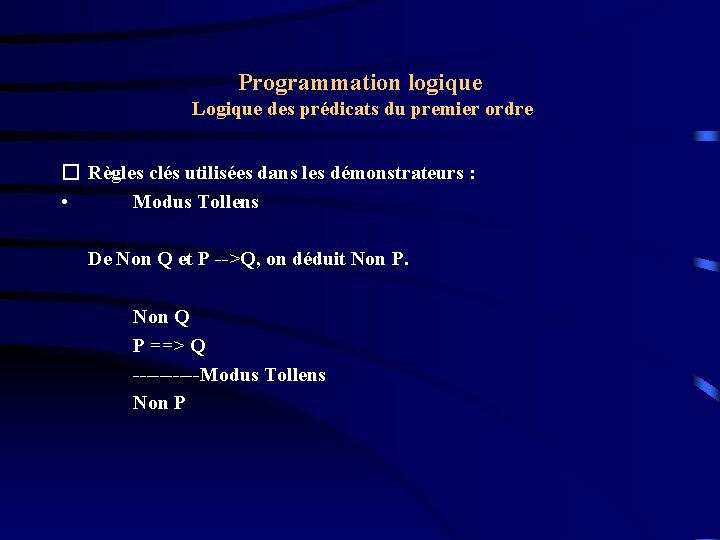 Programmation logique Logique des prédicats du premier ordre � Règles clés utilisées dans les