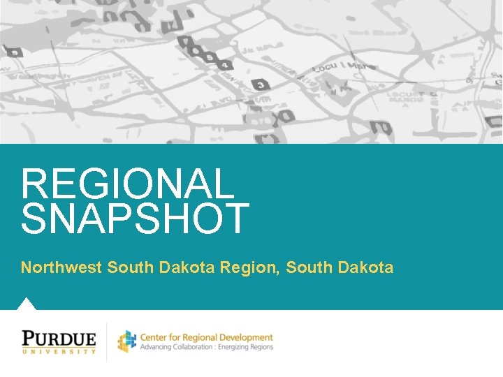 REGIONAL SNAPSHOT Northwest South Dakota Region, South Dakota 