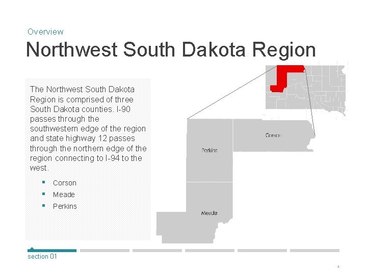 Overview Northwest South Dakota Region The Northwest South Dakota Region is comprised of three