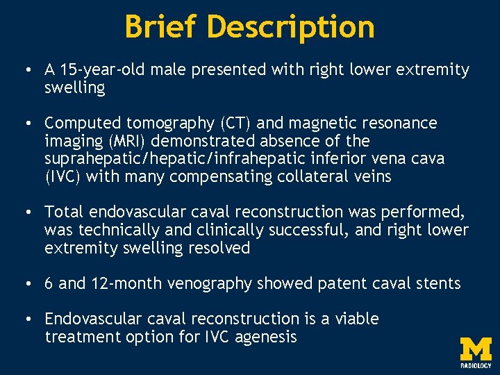 Brief Description • A 15 -year-old male presented with right lower extremity swelling •