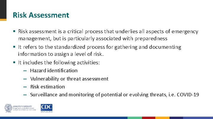 Risk Assessment § Risk assessment is a critical process that underlies all aspects of