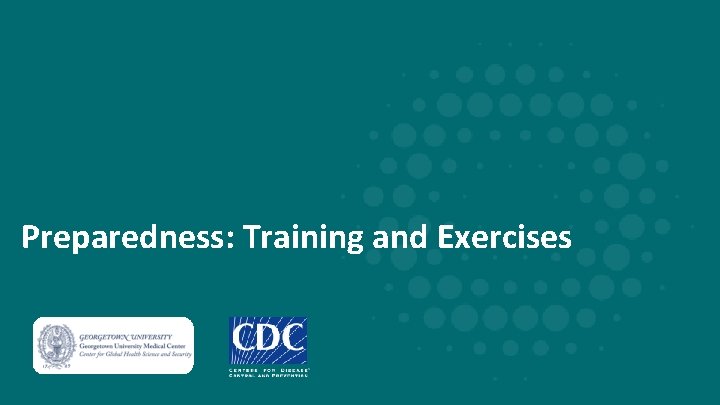 Preparedness: Training and Exercises 