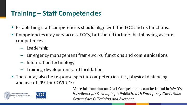 Training – Staff Competencies § Establishing staff competencies should align with the EOC and