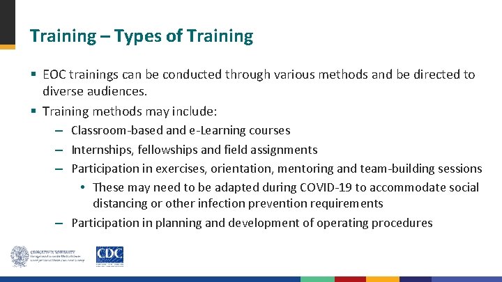 Training – Types of Training § EOC trainings can be conducted through various methods