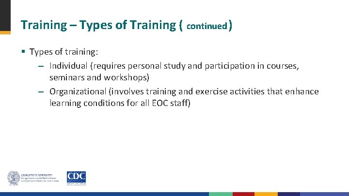 Training – Types of Training ( continued ) § Types of training: – Individual