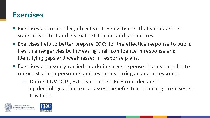 Exercises § Exercises are controlled, objective-driven activities that simulate real situations to test and