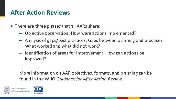 After Action Reviews § There are three phases that all AARs share: – Objective