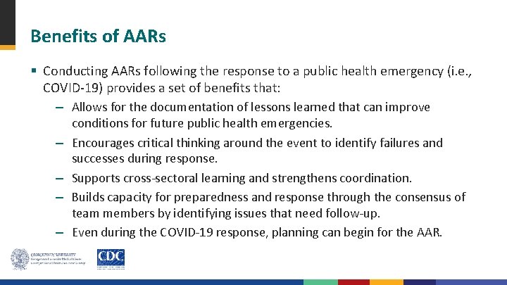 Benefits of AARs § Conducting AARs following the response to a public health emergency