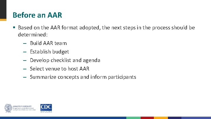 Before an AAR § Based on the AAR format adopted, the next steps in