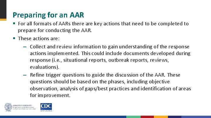 Preparing for an AAR § For all formats of AARs there are key actions