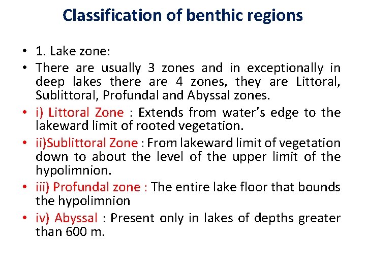 Classification of benthic regions • 1. Lake zone: • There are usually 3 zones