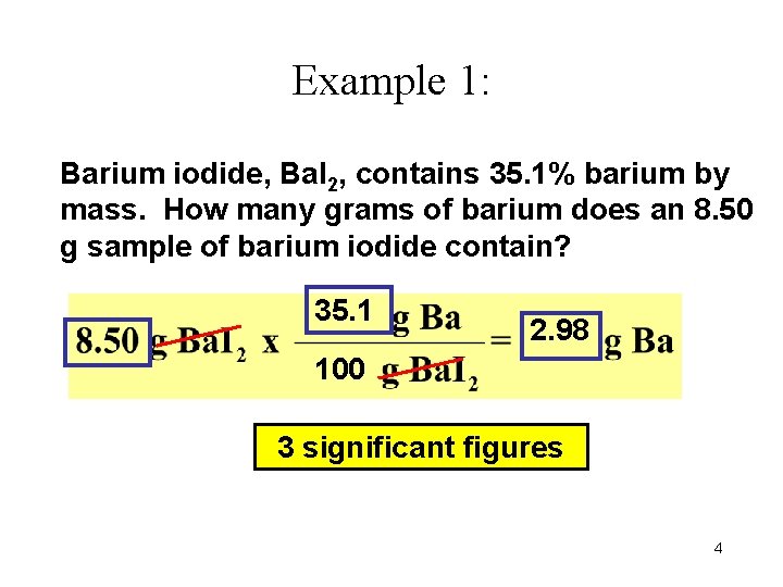 Example 1: Barium iodide, Ba. I 2, contains 35. 1% barium by mass. How