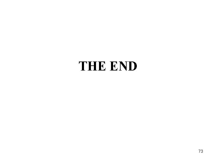 THE END 73 