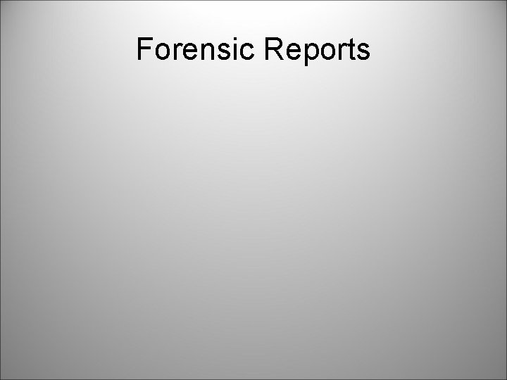 Forensic Reports 