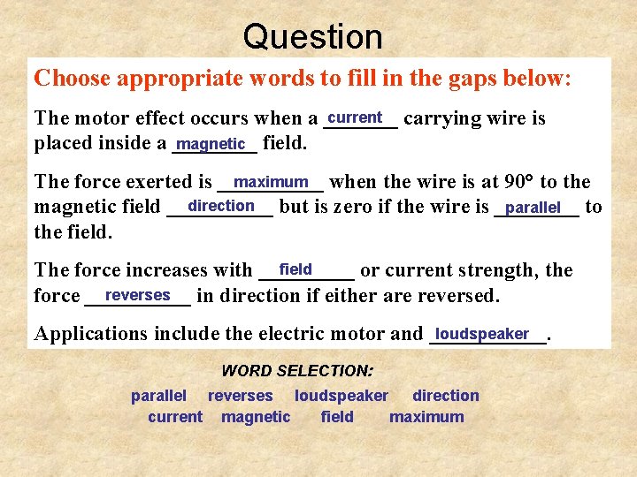 Question Choose appropriate words to fill in the gaps below: current carrying wire is
