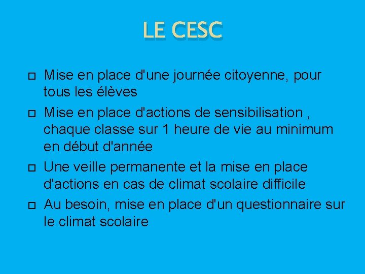 LE CESC Mise en place d'une journée citoyenne, pour tous les élèves Mise en