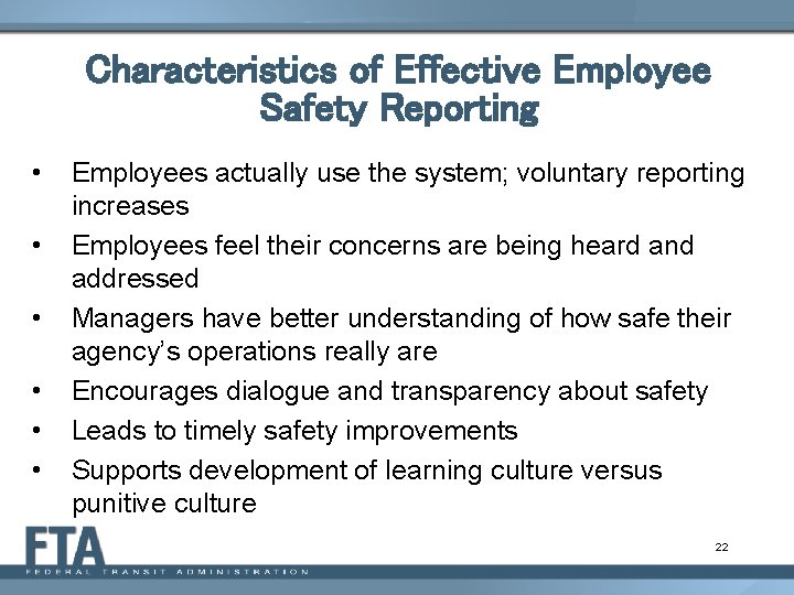 Characteristics of Effective Employee Safety Reporting • • • Employees actually use the system;