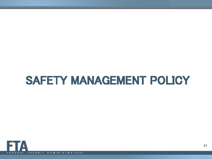 SAFETY MANAGEMENT POLICY 31 