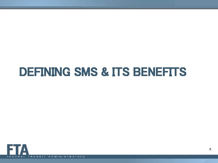 DEFINING SMS & ITS BENEFITS 5 