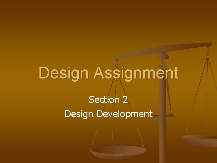 Design Assignment Section 2 Design Development 
