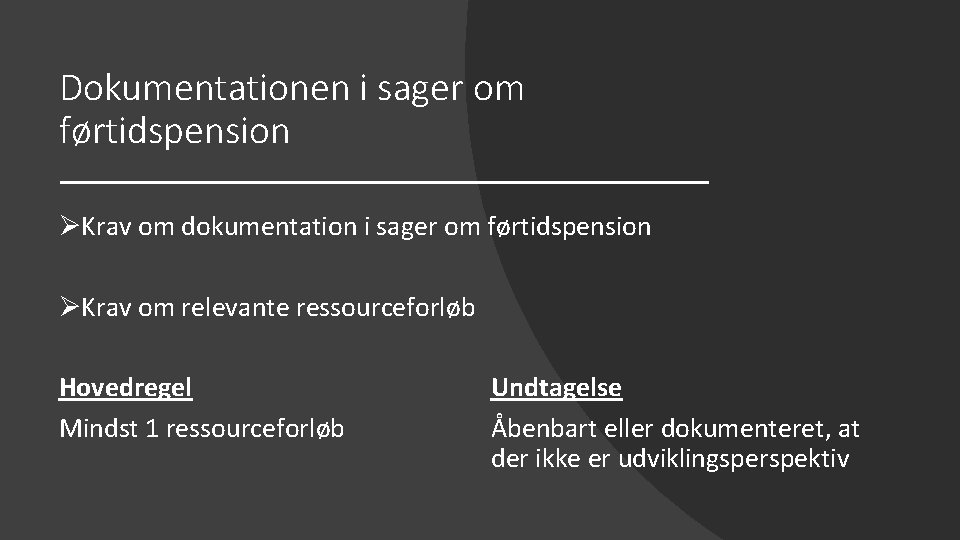 Dokumentationen i sager om førtidspension ØKrav om dokumentation i sager om førtidspension ØKrav om