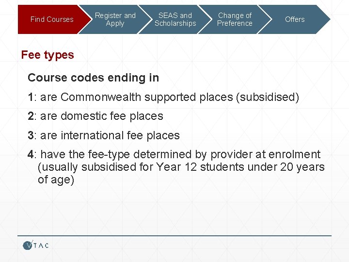 Find Courses Register and Apply SEAS and Scholarships Change of Preference Offers Fee types