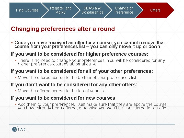 Find Courses Register and Apply SEAS and Scholarships Change of Preference Offers Changing preferences
