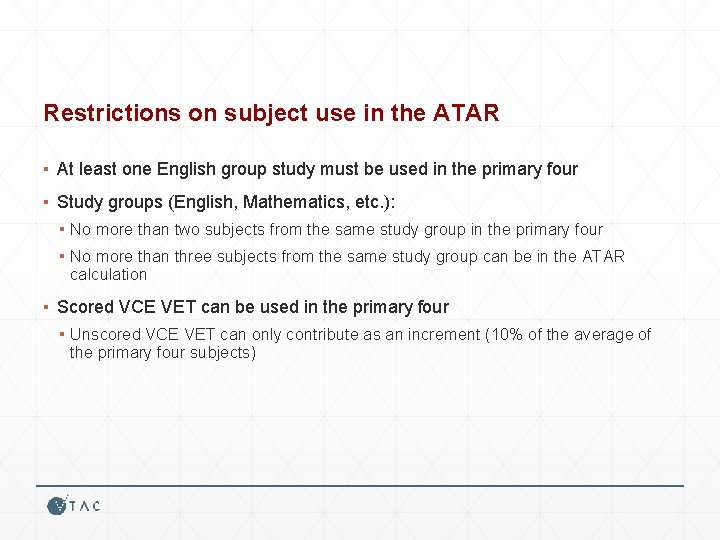 Restrictions on subject use in the ATAR ▪ At least one English group study
