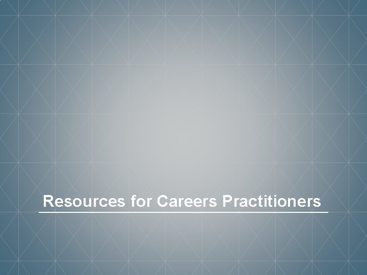 Resources for Careers Practitioners 