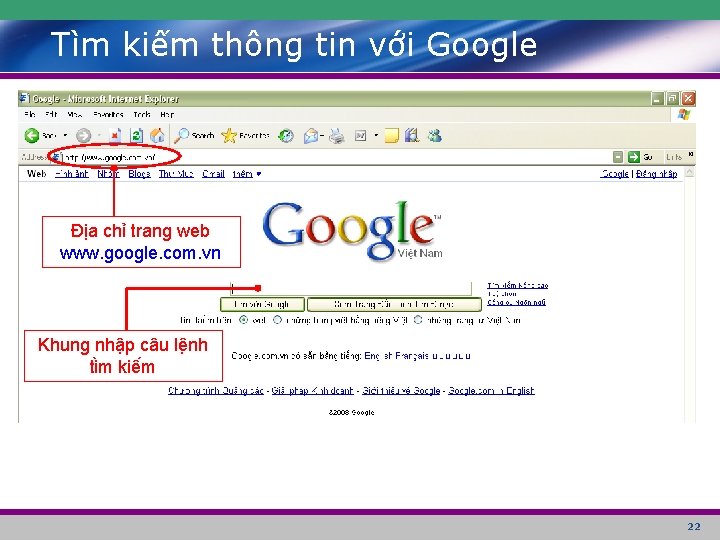 Tìm kiếm thông tin với Google Địa chỉ trang web www. google. com. vn