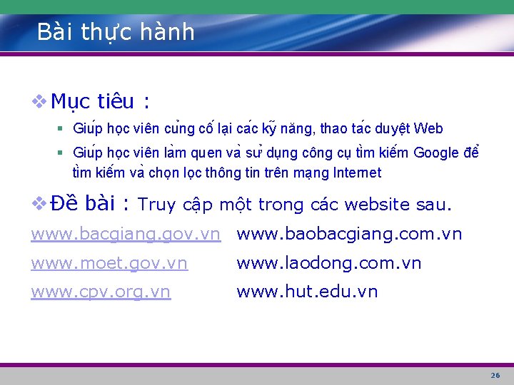 Bài thực hành v Mục tiêu : § Giu p ho c viên cu