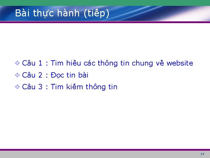 Bài thực hành (tiê p) v Câu 1 : Ti m hiê u ca